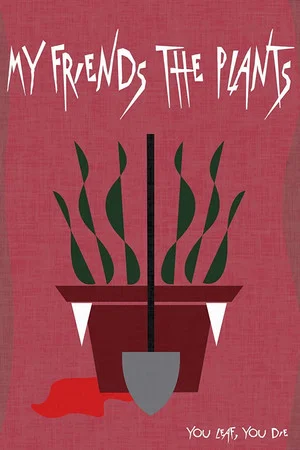 Постер: My Friends The Plants