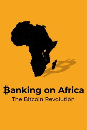 Постер: Banking on Africa: The Bitcoin Revolution