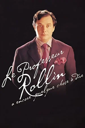 Постер: François Rollin - Le Professeur Rollin a encore quelque chose à dire
