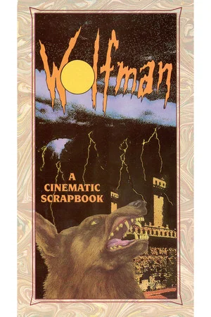 Постер: Wolfman Chronicles: A Cinematic Scrapbook