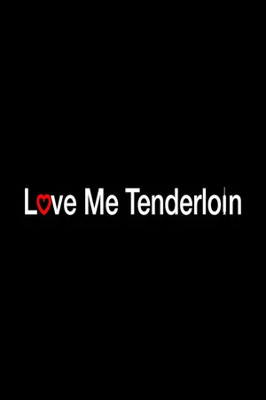 Постер: Love Me Tenderloin