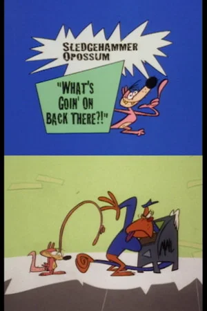 Постер: Sledgehammer O'Possum - What's Going on Back There?