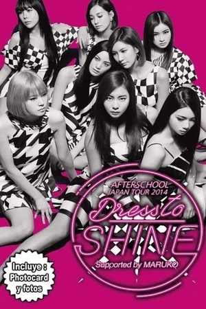 Постер: AFTER SCHOOL - JAPAN TOUR 2014 - DRESS TO SHINE