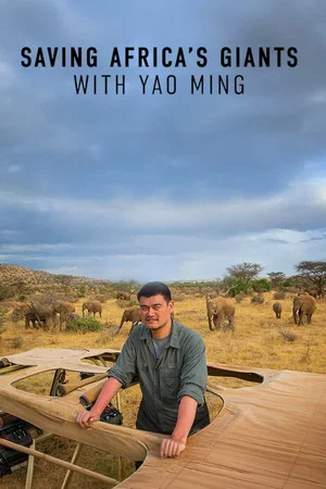 Постер: Saving Africa's Giants With Yao Ming