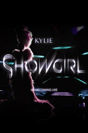 Постер: Kylie Minogue: Showgirl - Homecoming Live