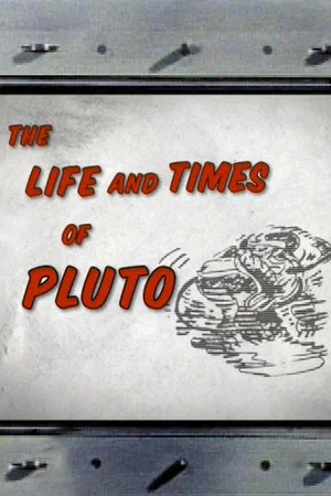 Постер: The Life and Times of Pluto