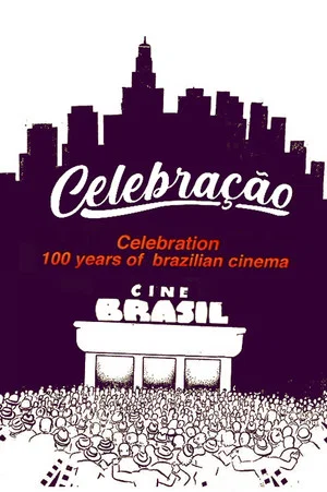 Постер: Celebração - 100 Anos do Cinema Nacional
