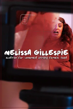 Постер: Melissa Gillespie Audition for Unnamed Strong Female Lead