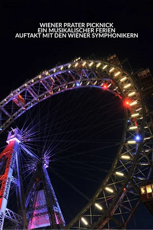 Постер: Wiener Prater Picknick – Ein musikalischer Ferien-Auftakt mit den Wiener Symphonikern
