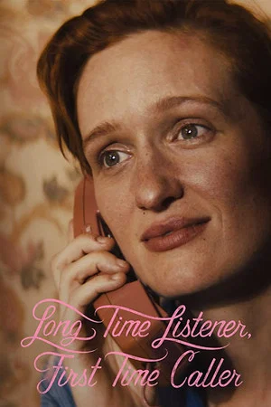 Постер: Long Time Listener, First Time Caller