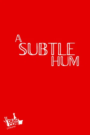 Постер: A Subtle Hum