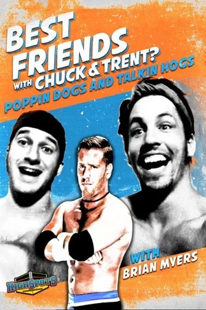 Постер: Best Friends With Brian Myers