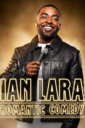 Постер: Ian Lara: Romantic Comedy