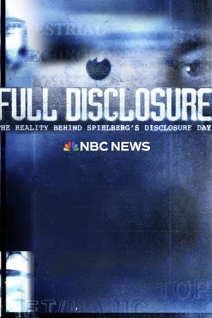 Постер: FULL DISCLOSURE: THE REALITY BEHIND SPIELBERG'S DISCLOSURE DAY