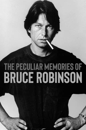 Постер: The Peculiar Memories of Bruce Robinson