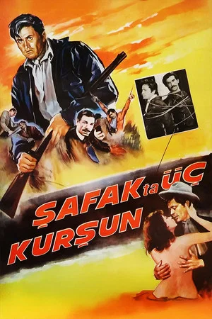 Постер: Şafakta Üç Kurşun
