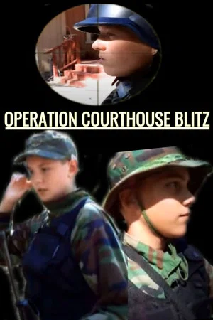 Постер: Operation Courthouse Blitz
