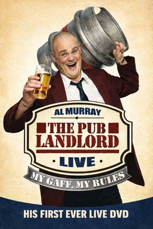 Постер: Al Murray, The Pub Landlord - My Gaff, My Rules