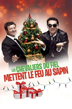 Постер: Les Chevaliers du Fiel - Mettent le feu au sapin !