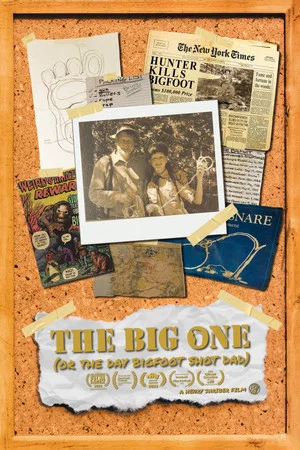 Постер: The Big One: The Day Bigfoot Shot Dad