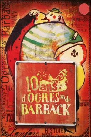 Постер: 10 ans d'Ogres et de Barback