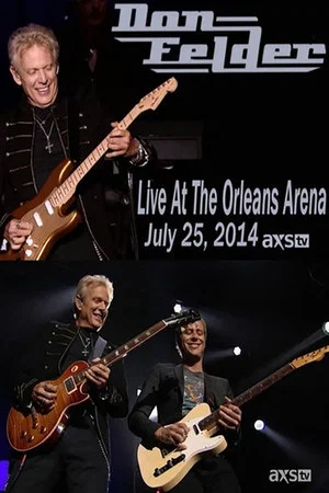 Постер: Don Felder: Live At The Orleans Arena Las Vegas
