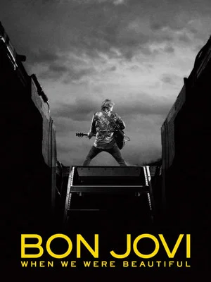 Постер: Bon Jovi | When We Were Beautiful