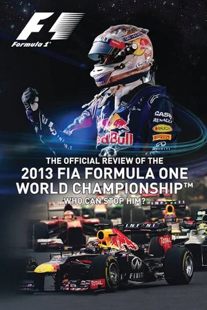 Постер: Who Can Stop Him: The Official Review Of The 2013 FIA Formula One World Championship