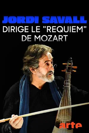 Постер: Jordi Savall dirige le Requiem de Mozart