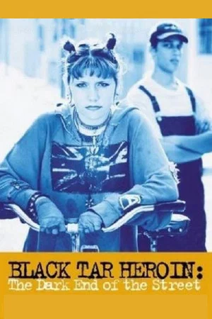Постер: Black Tar Heroin: The Dark End of the Street