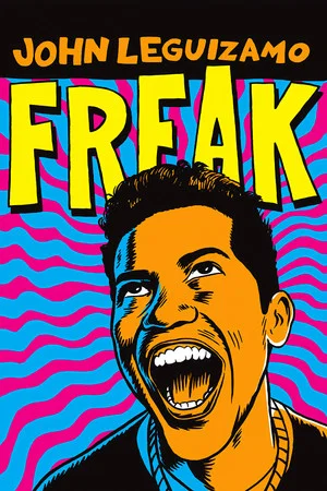 Постер: John Leguizamo: Freak