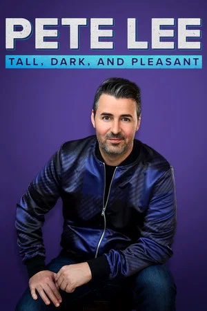 Постер: Pete Lee: Tall, Dark and Pleasant