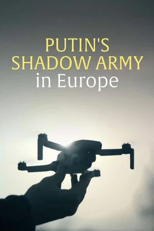 Постер: Putin's Shadow Army in Europe