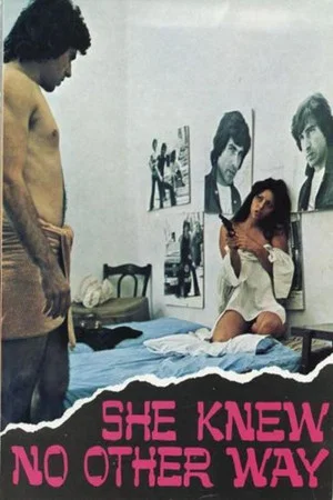 Постер: She Knew No Other Way