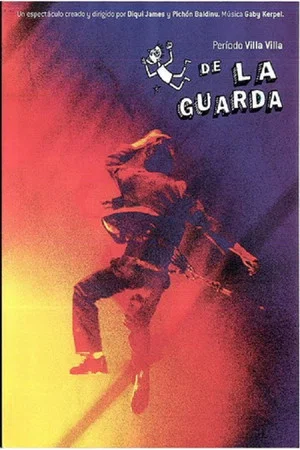 Постер: De la Guarda - Periodo Villa Villa