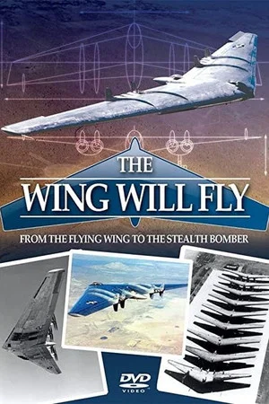 Постер: The Wing Will Fly: Northrop B-2 Stealth Bomber