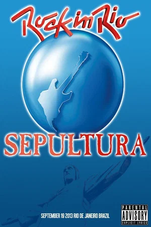 Постер: Sepultura: Rock in Rio 2013