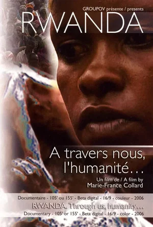 Постер: Rwanda, à travers nous l'humanité