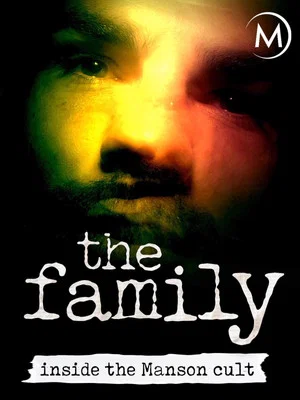 Постер: The Family: Inside the Manson Cult