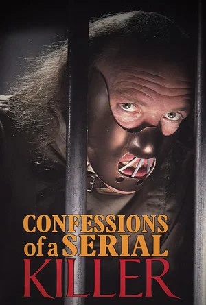 Постер: Confessions of a Serial Killer