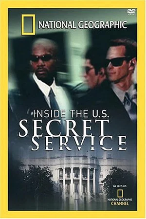 Постер: National Geographic: Inside the U.S. Secret Service