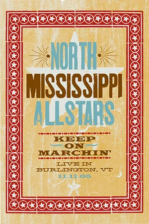 Постер: North Mississippi Allstars - Keep On Marchin