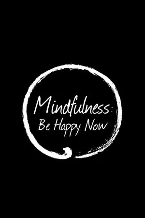 Постер: Mindfulness: Be Happy Now
