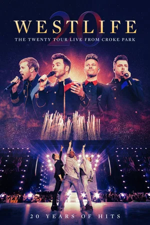Постер: Westlife: The Twenty Tour - Live from Croke Park