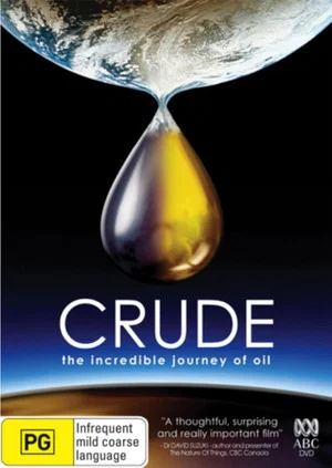 Постер: Crude: The Incredible Journey of Oil