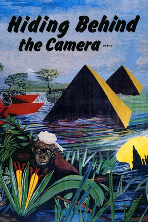 Постер: Hiding Behind the Camera, Part 2
