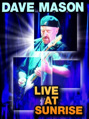 Постер: Dave Mason: Live at Sunrise