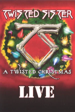Постер: Twisted Sister: A Twisted Christmas Live