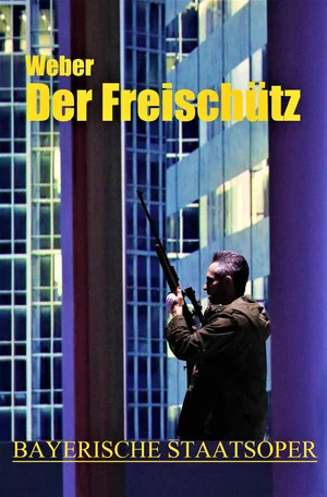 Постер: Der Freischütz - Bayerische Staatsoper