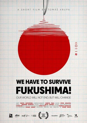 Постер: WE HAVE TO SURVIVE: Fukushima!